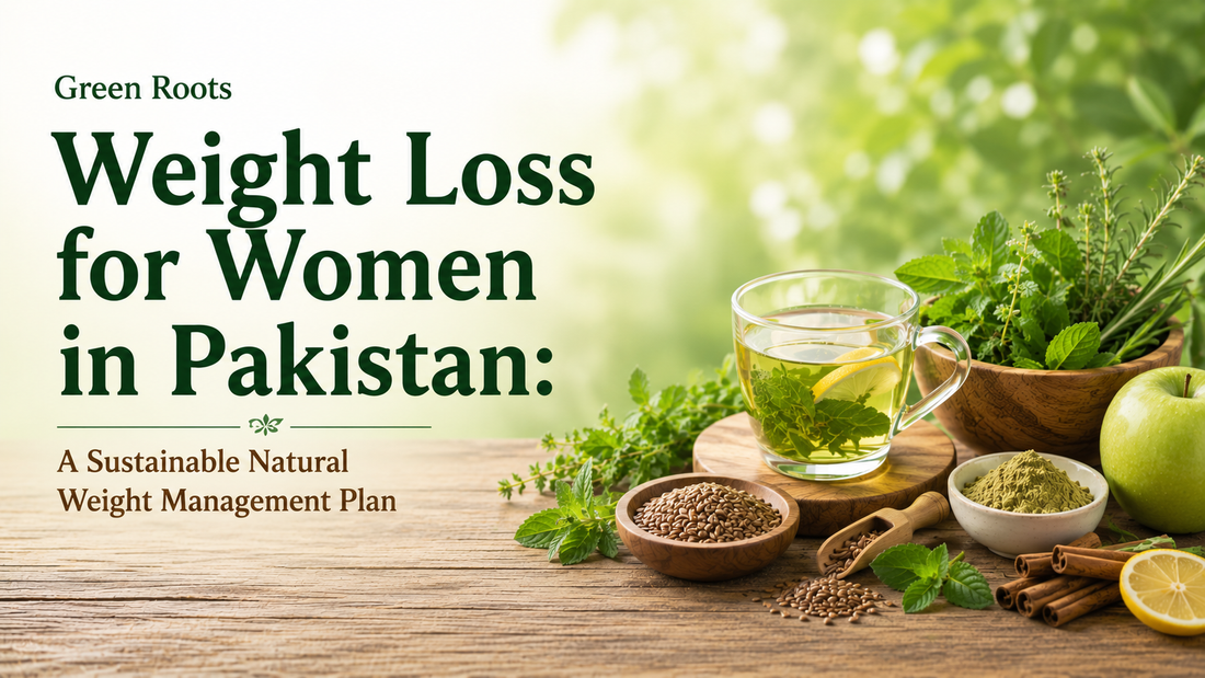 Weight Loss for Women in Pakistan: A Sustainable Natural Weight Management Plan